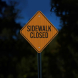 Sidewalk Closed Aluminum Sign (HIP Reflective)