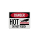 OSHA Danger Hot Do Not Touch Decal (EGR Reflective)