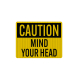 OSHA Caution Mind Your Head Decal (EGR Reflective)
