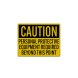 Personal Protective Equipment Required Decal (EGR Reflective)