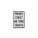 Private Street, No Thru Traffic Aluminum Sign (Diamond Reflective)