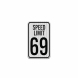 Speed Limit 69 Aluminum Sign (EGR Reflective)