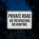 No Trespassing Or Hunting Aluminum Sign (EGR Reflective)