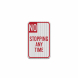 No Stopping Any Time Aluminum Sign (EGR Reflective)