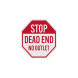 Stop Dead End Aluminum Sign (Diamond Reflective)