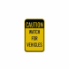 Watch For Vehicles Aluminum Sign (Diamond Reflective)