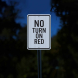 No Turn On Red Aluminum Sign (EGR Reflective)
