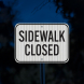Sidewalk Closed, Cross Here Aluminum Sign (HIP Reflective)