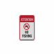 Attention No Fishing Aluminum Sign (EGR Reflective)