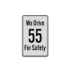 We Drive 55 For Safety Decal (EGR Reflective)