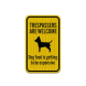 Trespassers Are Welcome Aluminum Sign (HIP Reflective)