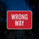 Wrong Way Aluminum Sign (Diamond Reflective)
