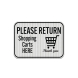 Please Return Shopping Carts Aluminum Sign (EGR Reflective)