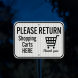 Please Return Shopping Carts Aluminum Sign (EGR Reflective)