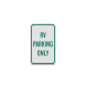 RV Parking Only Aluminum Sign (Diamond Reflective)