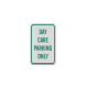 Day Care Parking Only Aluminum Sign (EGR Reflective)