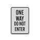 One Way Do Not Enter Aluminum Sign (EGR Reflective)