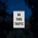 No Thru Traffic Aluminum Sign (EGR Reflective)