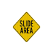 Slide Area Warning Aluminum Sign (EGR Reflective)