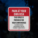Park At Own Risk Aluminum Sign (EGR Reflective)