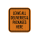 Leave All Deliveries & Packages Here Aluminum Sign (EGR Reflective)