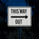 This Way Out Directional Aluminum Sign (HIP Reflective)