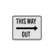 This Way Out Directional Aluminum Sign (Diamond Reflective)