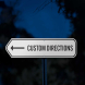 Add Your Custom Directions Aluminum Sign (Diamond Reflective)