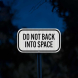 Do Not Back Into Space Aluminum Sign (EGR Reflective)