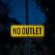 No Outlet Aluminum Sign (EGR Reflective)