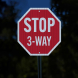 Stop, Three Way Traffic Aluminum Sign (EGR Reflective)