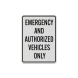 Emergency & Authorized Vehicles Aluminum Sign (EGR Reflective)