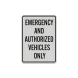 Emergency & Authorized Vehicles Aluminum Sign (HIP Reflective)