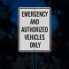 Emergency & Authorized Vehicles Aluminum Sign (HIP Reflective)