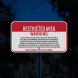 This Area Activity Has Been Declared A Restricted Aluminum Sign (EGR Reflective)