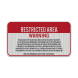 This Area Activity Has Been Declared A Restricted Aluminum Sign (HIP Reflective)