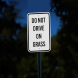 Do Not Drive On Grass Aluminum Sign (Diamond Reflective)