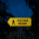 Pedestrian Walkway Aluminum Sign (HIP Reflective)