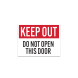 Keep Out Do Not Open This Door Decal (Non Reflective)
