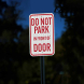 Do Not Park In Front Of Door Aluminum Sign (EGR Reflective)