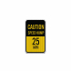 Caution Speed Hump 25 MPH Aluminum Sign (EGR Reflective)