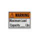 ANSI Maximum Load Capacity Aluminum Sign (EGR Reflective)