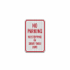 No Parking No Stopping In Drive Thru Lane Aluminum Sign (HIP Reflective)