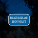 Please Close & Lock the Gate Aluminum Sign (EGR Reflective)