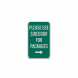 Please Use Side Door For Packages Aluminum Sign (HIP Reflective)