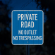 No Outlet No Trespassing Aluminum Sign (HIP Reflective)