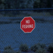 No Fishing Aluminum Sign (HIP Reflective)
