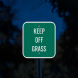 Keep Off Grass Aluminum Sign (EGR Reflective)
