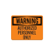 Admittance Authorized Personnel Decal (Non Reflective)