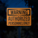Admittance Authorized Personnel Aluminum Sign (EGR Reflective)